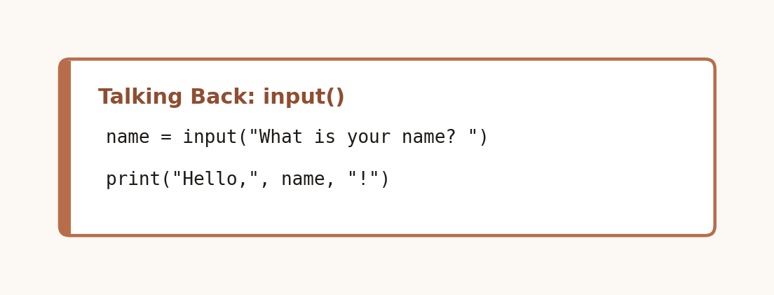Code card showing an input prompt asking for a name, then printing a greeting