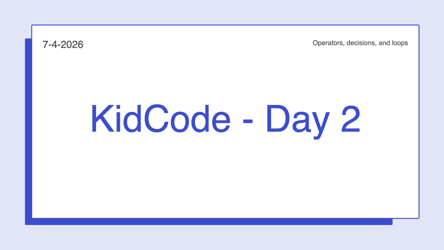 Title slide for KidCode Day 2, dated July 5 2026, reading Operators, decisions, and loops